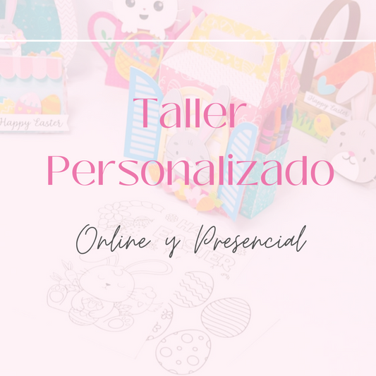 Taller Personalizado Online o Presencial